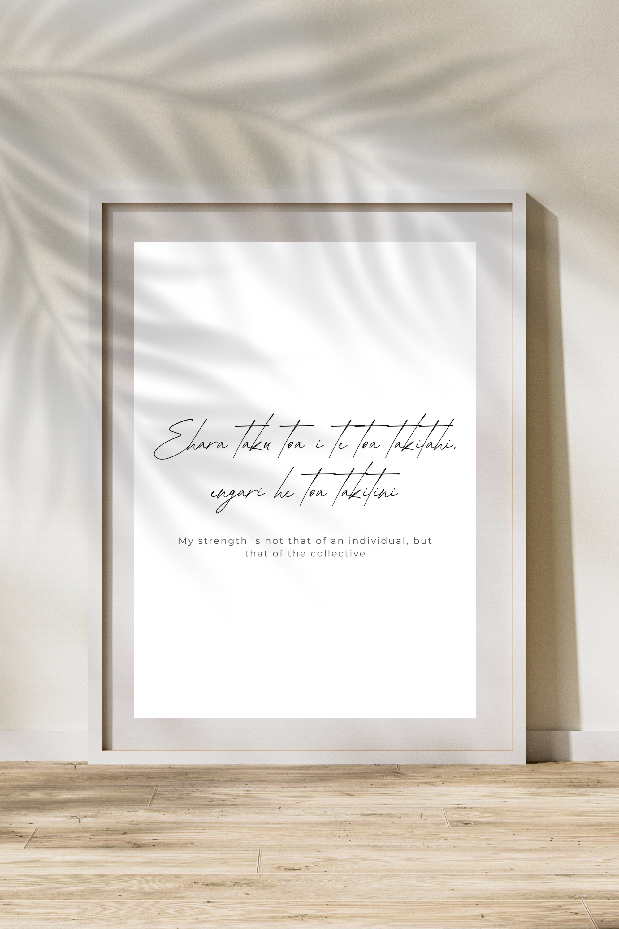 "Ehara taku toa i te toa takitahi, engari he toa takitini" Print