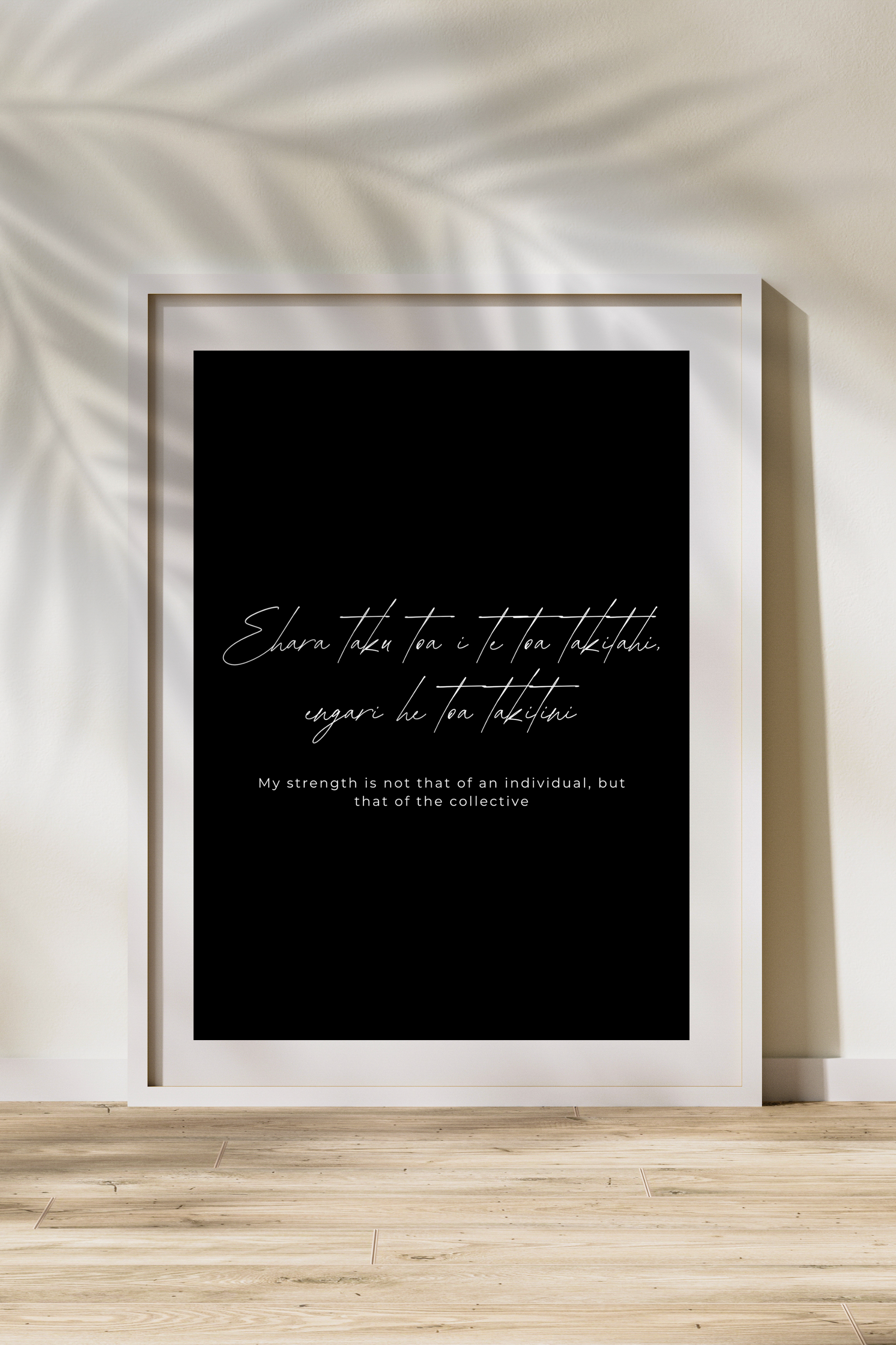 "Ehara taku toa i te toa takitahi, engari he toa takitini" Print