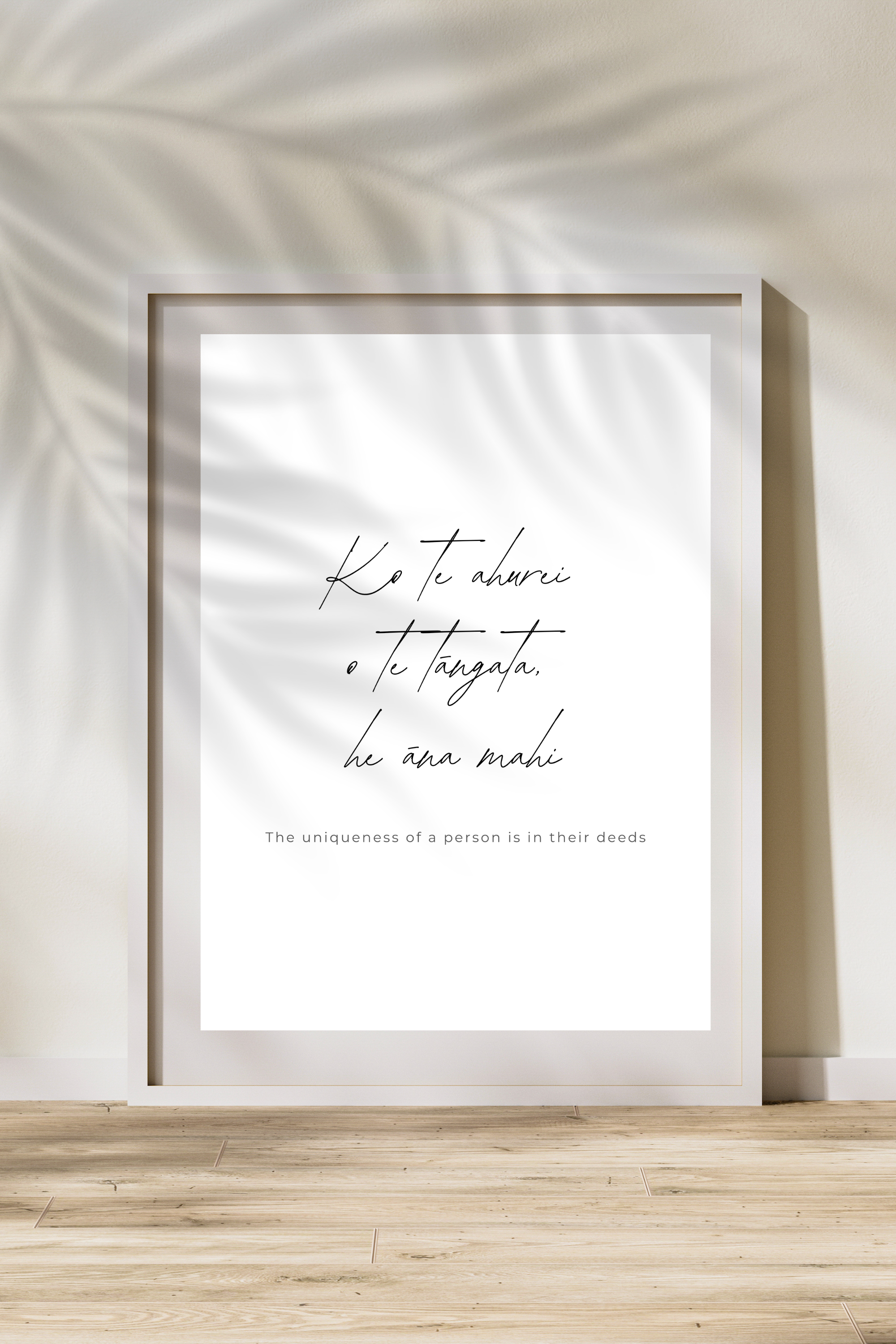 "Ko te ahurei o te tāngata, he āna mahi" Print